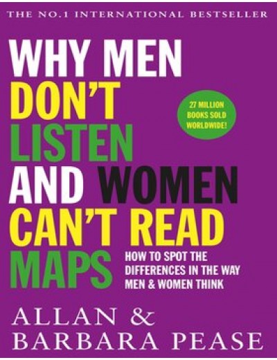 WHY MEN DON'T LISTEN AND WOMEN CAN'T READ